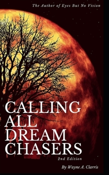 Paperback Calling All Dream Chasers. 2nd Edition Book