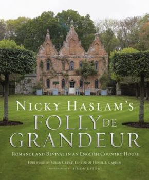 Hardcover Folly de Grandeur: Romance and Revival in an English Country House. by Nicky Haslam Book