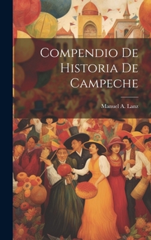 Hardcover Compendio De Historia De Campeche [Spanish] Book