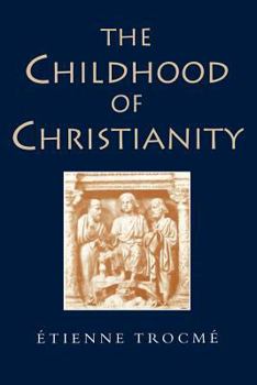 Paperback The Childhood of Christianity Book