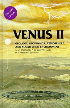 Hardcover Venus II: Geology, Geophysics, Atmosphere, and Solar Wind Environment [With *] Book