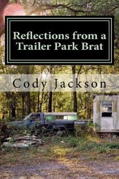 Paperback Reflections from a Trailer Park Brat: A Collection of Writings Book