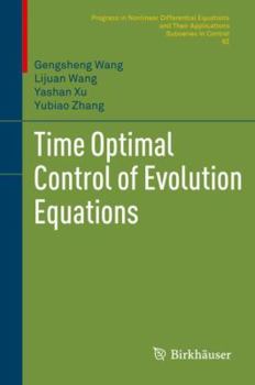 Hardcover Time Optimal Control of Evolution Equations Book