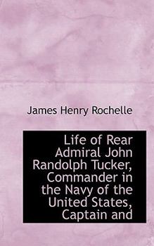Life of Rear Admiral John Randolph Tucker, Commander in the Navy of the United States, Captain And