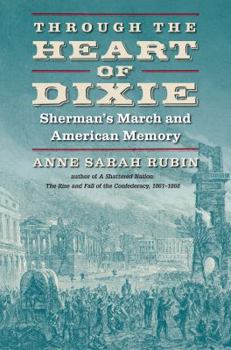 Paperback Through the Heart of Dixie: Sherman's March and American Memory Book