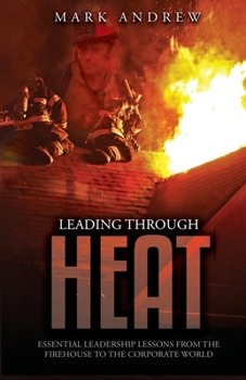 Paperback Leading Through the Heat Book
