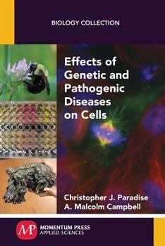 Paperback Effects of Genetic and Pathogenic Diseases on Cells Book