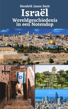 Paperback Israël: Wereldgeschiedenis in een Notendop [Dutch] Book