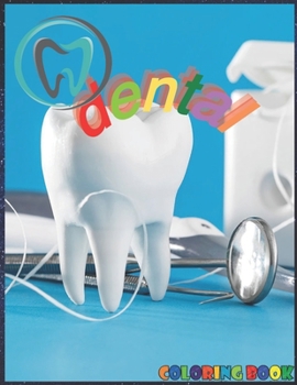 dental: Coloring Book for Adults with Fun, Easy, and Relaxing