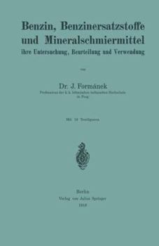 Paperback Benzin, Benzinersatzstoffe Und Mineralschmiermittel Ihre Untersuchung, Beurteilung Und Verwendung [German] Book