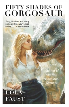 Paperback Fifty Shades of Gorgosaur Book