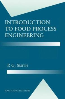 Hardcover Introduction to Food Process Engineering (Food Science Text Series) Book