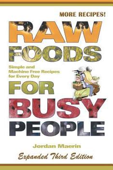 Paperback Raw Foods for Busy People: Simple and Machine-Free Recipes for Every Day Book