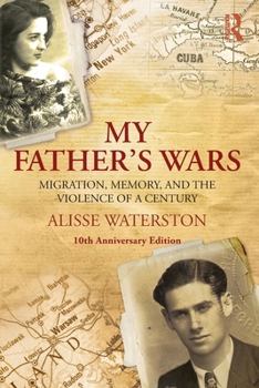 Paperback My Father's Wars: Migration, Memory, and the Violence of a Century Book