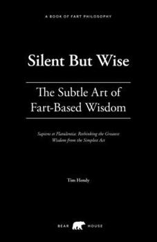 Silent but Wise: The Subtle Art of Fart Philosophy