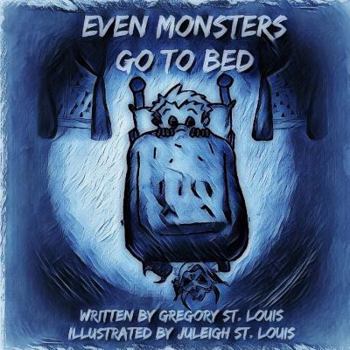 Paperback Even Monsters Go To Bed Book