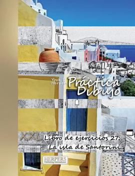 Paperback Práctica Dibujo - XXL Libro de ejercicios 27: La isla de Santorini [Spanish] Book