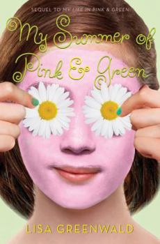 My Summer of Pink & Green - Book #2 of the Pink & Green