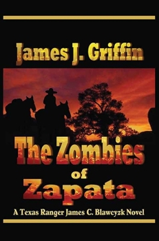 Library Binding The Zombies of Zapata: A Texas Ranger James C. Blawcyzk Novel [Large Print] Book