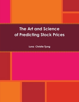 Paperback The Art and Science of Predicting Stock Prices Book