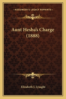 Paperback Aunt Hesba's Charge (1888) Book