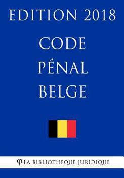 Paperback Code Pénal Belge - Edition 2018 [French] Book