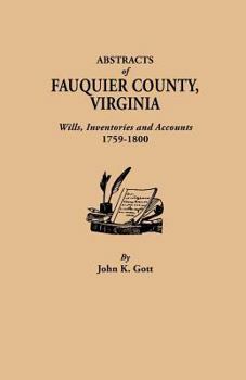 Paperback Abstracts of Fauquier County, Virginia. Wills, Inventories and Accounts, 1759-1800 Book