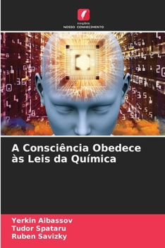 Paperback A Consciência Obedece às Leis da Química [Portuguese] Book