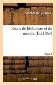 Paperback Essais de Littérature Et de Morale. Tome 2 [French] Book