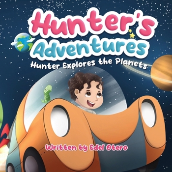 Paperback Hunter's Adventures: Hunter Explores the Planets Book