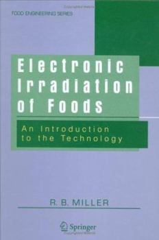 Hardcover Electronic Irradiation of Foods: An Introduction to the Technology Book