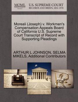 Paperback Moreali (Joseph) V. Workmen's Compensation Appeals Board of California U.S. Supreme Court Transcript of Record with Supporting Pleadings Book