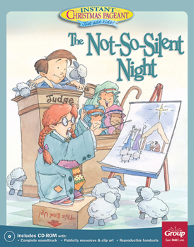 Paperback The Not-So-Silent-Night: Instant Christmas Pageant (Just Add Kids!) Book
