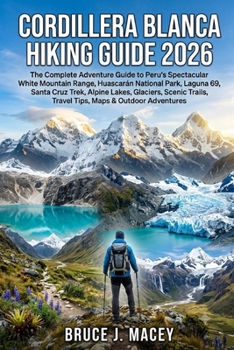 Paperback Cordillera Blanca Hiking Guide 2026 Book