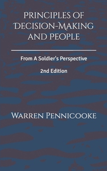 Paperback Principles of Decision-Making and People: From A Soldier's Perspective Book