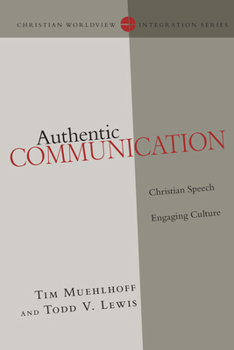 Paperback Authentic Communication: Christian Speech Engaging Culture Book