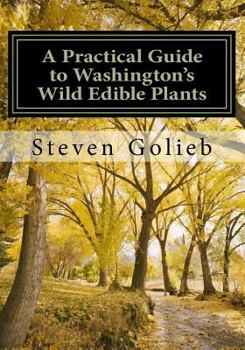 Paperback A Practical Guide to Washington's Wild Edible Plants Book