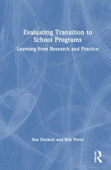 Hardcover Evaluating Transition to School Programs: Learning from Research and Practice Book