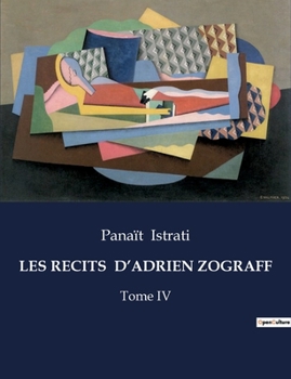 Les Recits d'Adrien Zograff: Tome IV (French Edition)