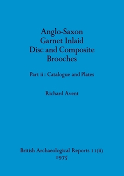 Paperback Anglo-Saxon Garnet Inlaid Disc and Composite Brooches pt ii Book