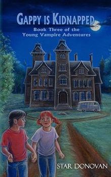 Paperback Gappy Is Kidnapped (Book Three of the Young Vampire Adventures) Book