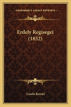 Paperback Erdely Regisegei (1852) [Hungarian] Book