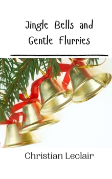 Paperback Jingle Bells and Gentle Flurries Book