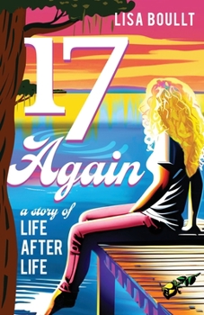 Paperback 17 Again: A Story of Life After Life Book