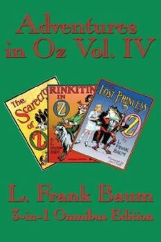 Hardcover Adventures in Oz Vol. IV: The Scarecrow of Oz, Rinkitink in Oz, the Lost Princess of Oz Book