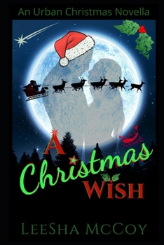 Paperback A Christmas Wish: An Urban Christmas Novella: Santa & His Candy Cane Book