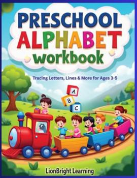 Paperback Preschool Alphabet Workbook: Tracing Letters, Lines & More for Ages 3-5 Book