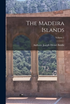 Paperback The Madeira Islands; Volume 1 Book