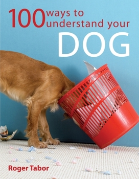 Paperback 100 Ways to Understand Your Dog Book