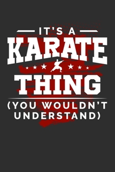 Paperback It's A Karate Thing You Wouldn't Understand: Personal Planner 24 month 100 page 6 x 9 Dated Calendar Notebook For 2020-2021 Academic Year Book